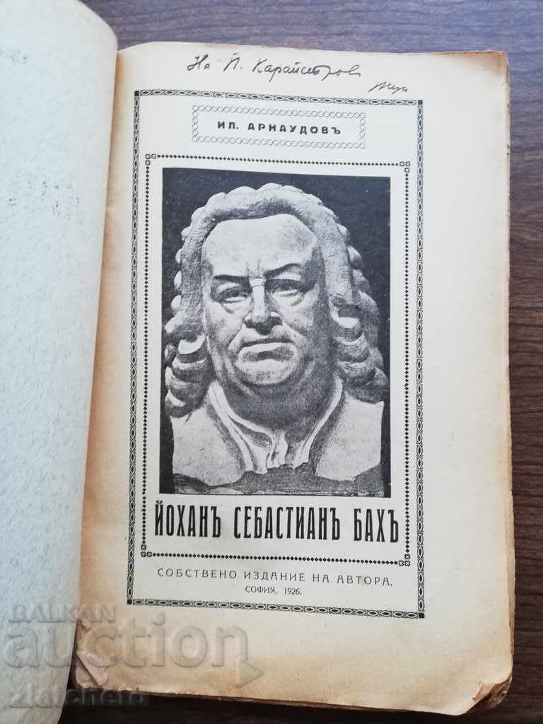 Iliya Arnaudov - Johann Sebastian Bach 1926 with price 9.00 BGN | € 4.60 Iliya Arnaudov - Johann Sebastian Bach 1926 with price 9.00 BGN | € 4.60