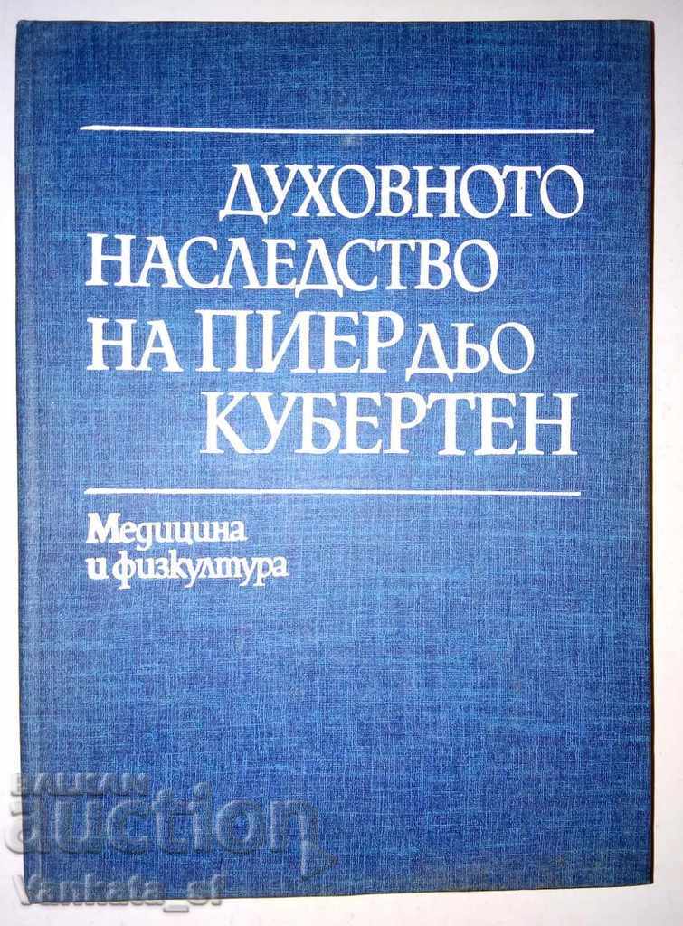 Moștenirea spirituală a lui Pierre de Coubertin. Volumul 1: Olimpic
