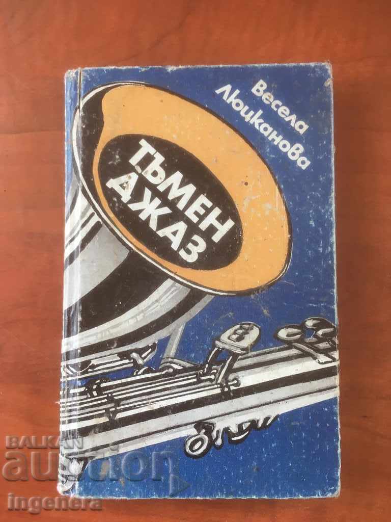 BOOK-VESELA LYUTSKANOVA-DARK JAZZ-1982