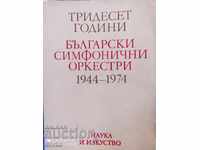 Thirty years of Bulgarian symphony orchestras 1944-1974, many
