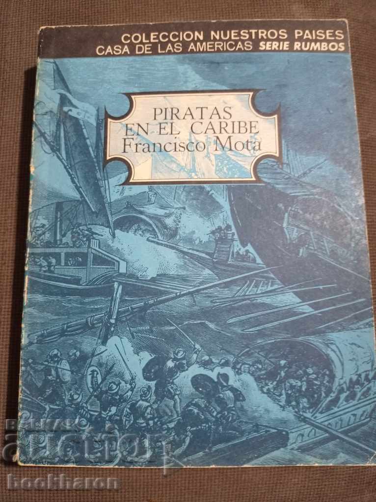 Φρανσίσκο Μότα: Πειρατές στην Καραϊβική