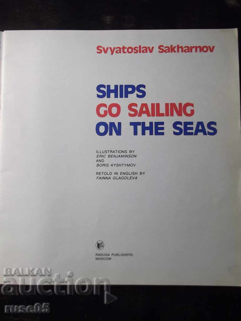 The book "SHIPS GO SAILING ON THE SEAS-S. Sakharnov" - 24 p. with price 10.00 BGN | € 5.11 The book "SHIPS GO SAILING ON THE SEAS-S. Sakharnov" - 24 p. with price 10.00 BGN | € 5.11