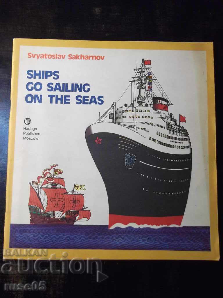 The book "SHIPS GO SAILING ON THE SEAS-S. Sakharnov" - 24 p.