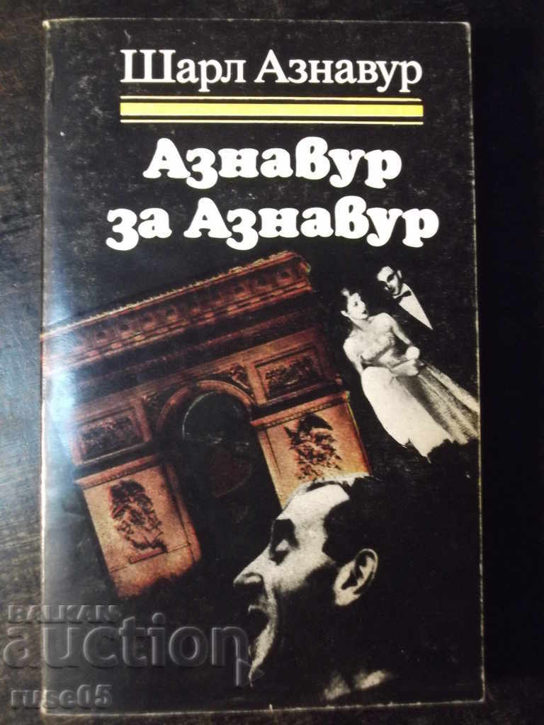 Cartea „Aznavour for Aznavour - Charles Aznavour” - 280 p.