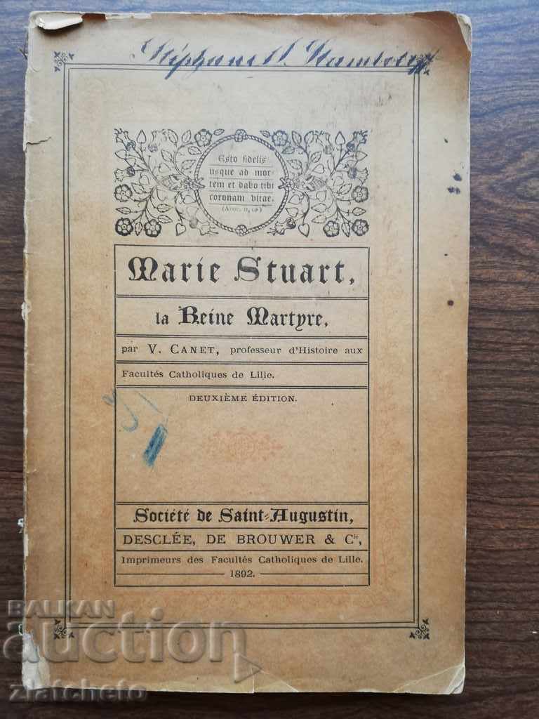 MARIE STUART LA REINE MARTYRE 1892 with price 20.00 BGN | € 10.23