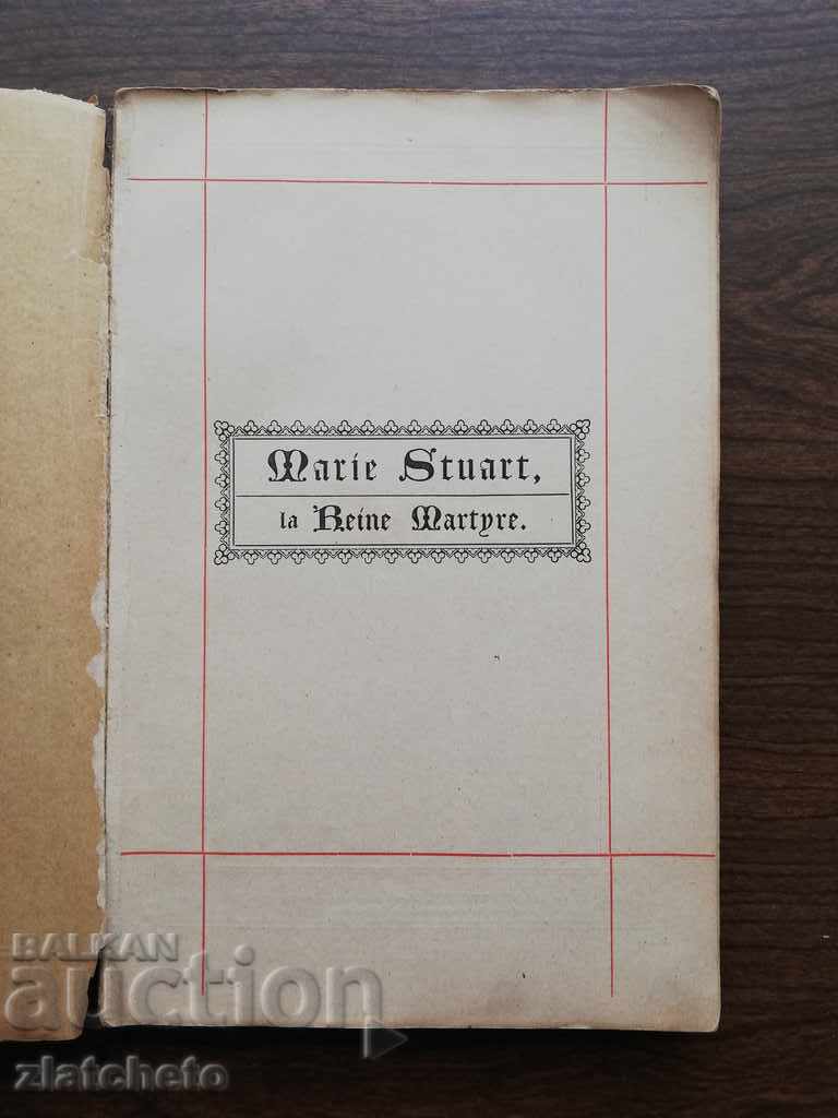 Delivery of MARIE STUART LA REINE MARTYRE 1892