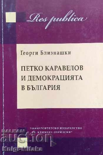 Petko Karavelov și democrația în Bulgaria - Georgi Bliznashki