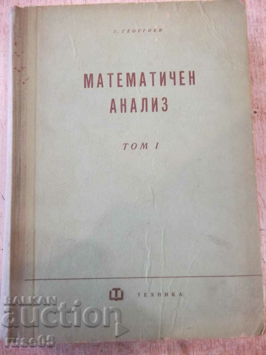 Cartea „Analiza matematică – Volumul 1 – G. Georgiev” – 628 pagini.