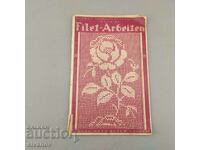 Стара книга Filet- Arbeiten плетиво Германия 1924г  В0138