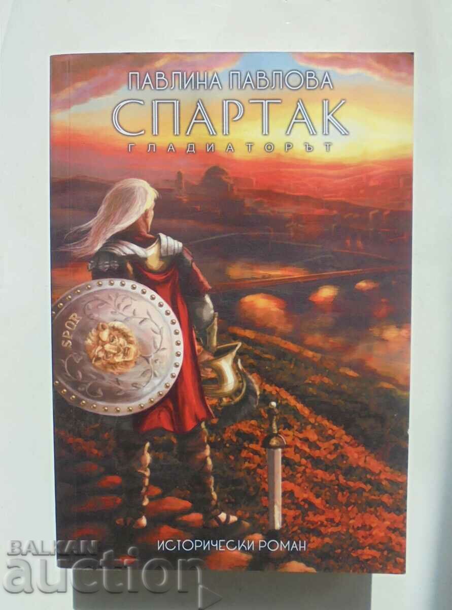 Spartacus, gladiatorul - Pavlina Pavlova 2018