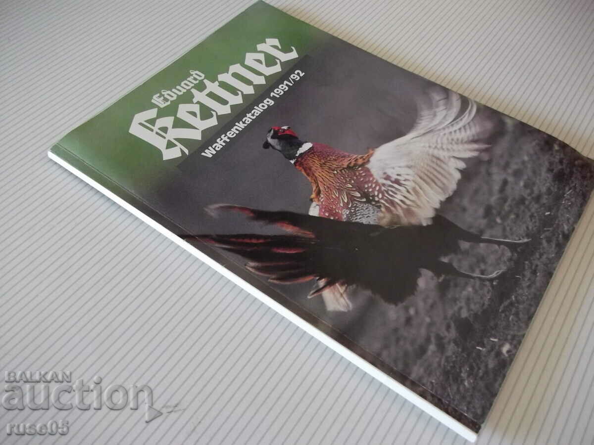 The book "Eduard Kettner - Waffenkatalog 1991/92" - 170 pages. - 7 The book "Eduard Kettner - Waffenkatalog 1991/92" - 170 pages. - 7