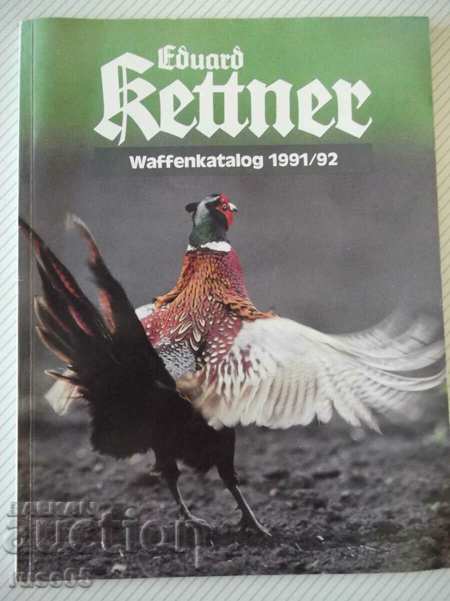 The book "Eduard Kettner - Waffenkatalog 1991/92" - 170 pages.