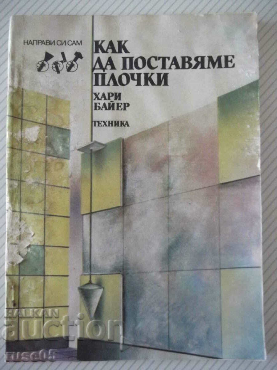 Book "How to lay tiles - Harry Bayer" - 80 p.