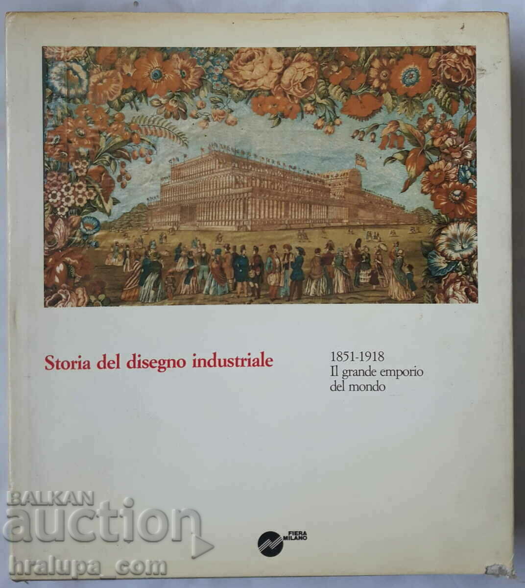 The book Storia del disegno industriale 1851-1918