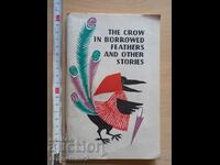 The crow in borrowed feathers and other stories