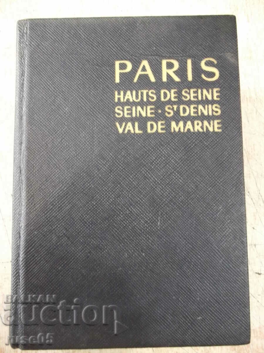 Cartea „PARIS HAUTS DE SIENE-S’DENIS VAL DEL MARE” - 972 p.