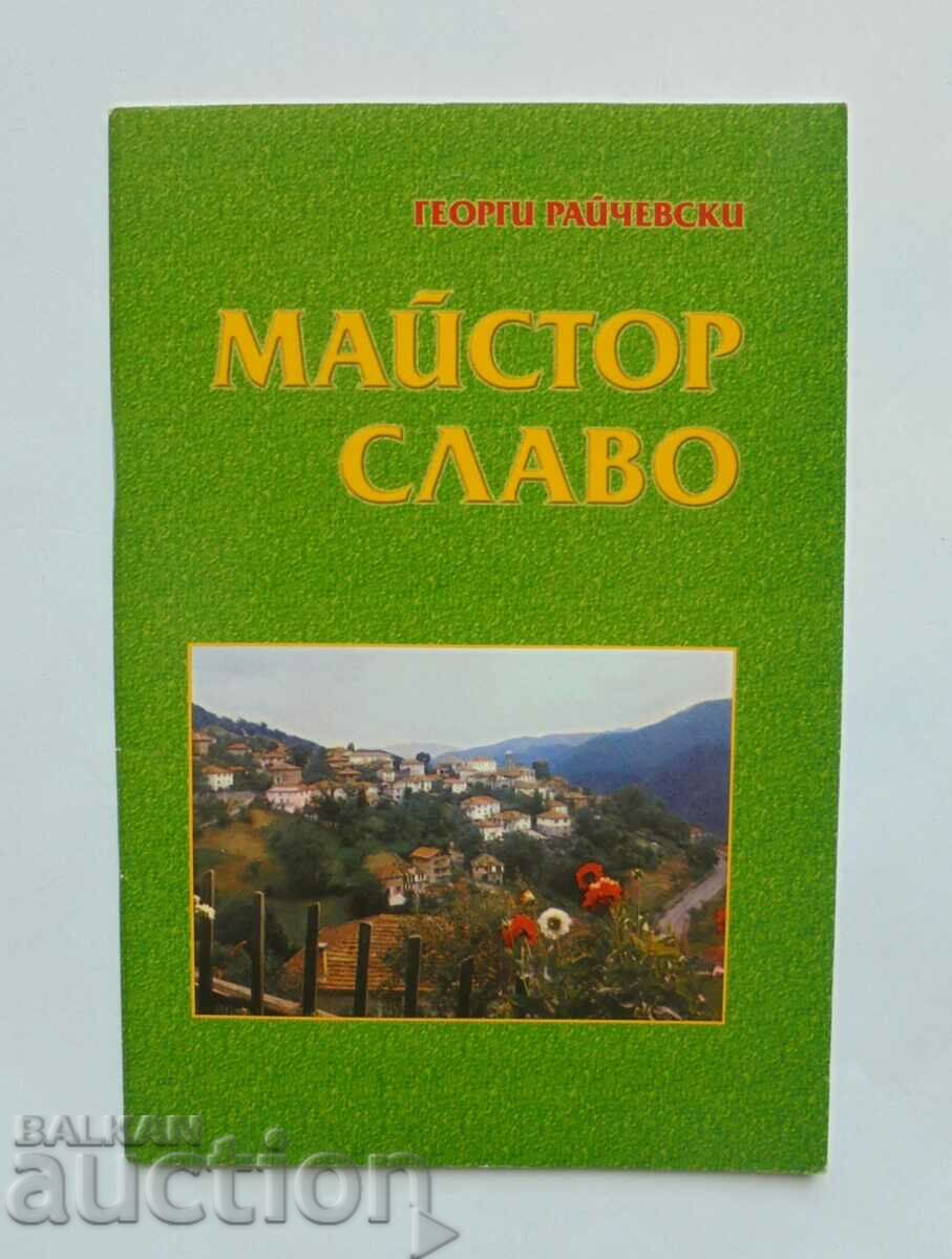 Cronica genealogică a maestrului Slavo - Georgi Rajchevski 2003