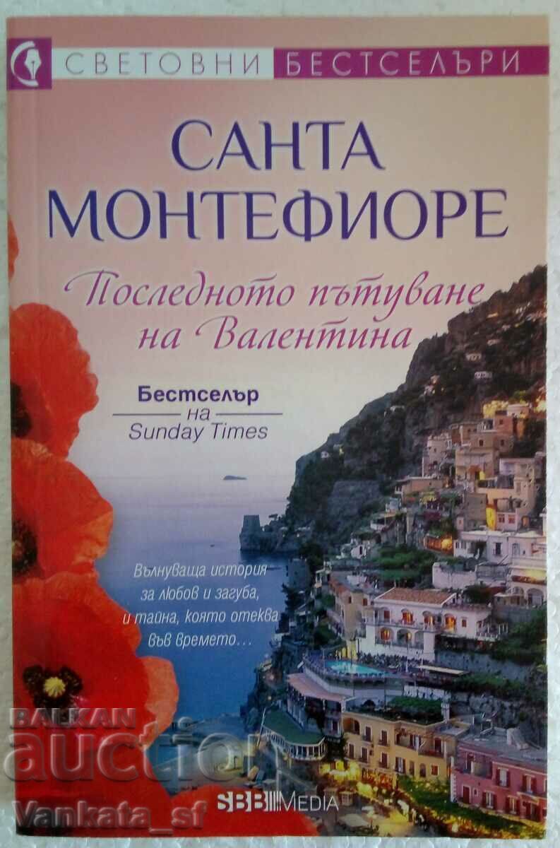 Ultima călătorie a Valentinei - Santa Montefiore Ultima călătorie a Valentinei - Santa Montefiore