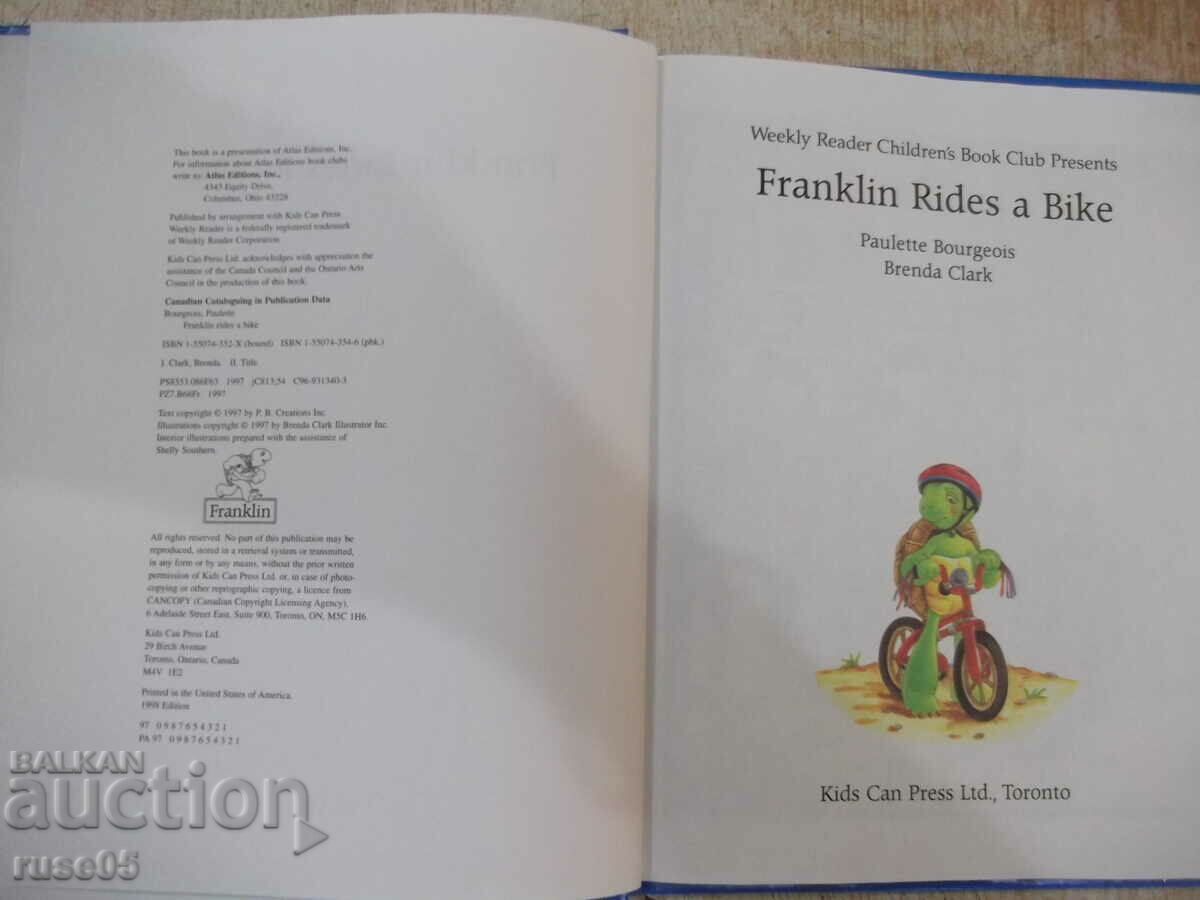Book "Franklin Rides a Bike - Paulette Bourgeois" - 32 pages. with price 5.00 BGN | € 2.56 Book "Franklin Rides a Bike - Paulette Bourgeois" - 32 pages. with price 5.00 BGN | € 2.56