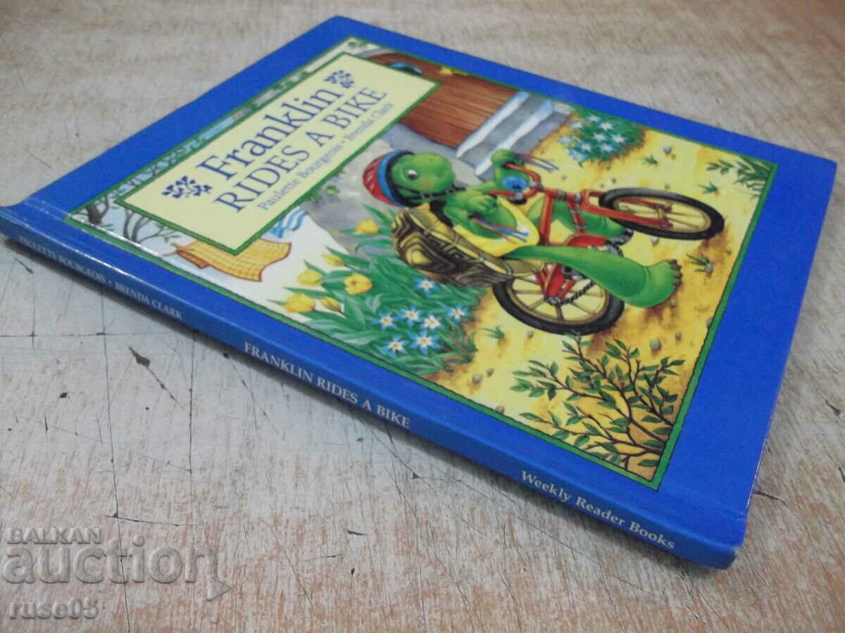 Book "Franklin Rides a Bike - Paulette Bourgeois" - 32 pages. - 7 Book "Franklin Rides a Bike - Paulette Bourgeois" - 32 pages. - 7
