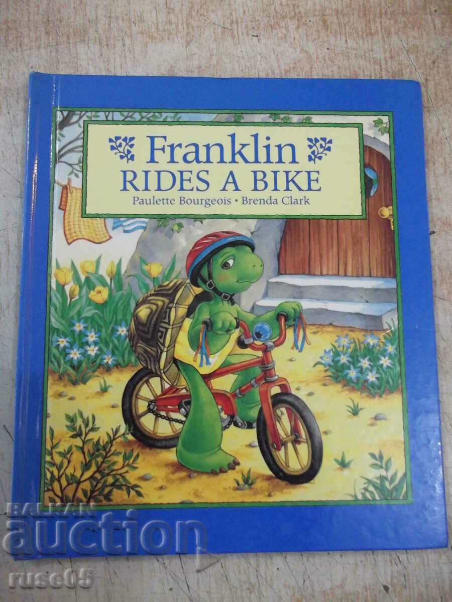 Book "Franklin Rides a Bike - Paulette Bourgeois" - 32 pages.