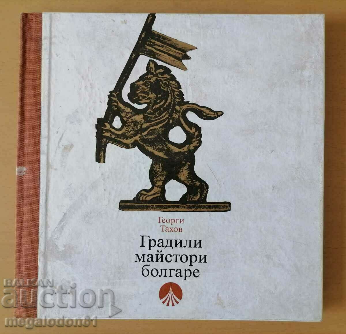 Georgi Takhov - Bulgarian builders Georgi Takhov - Bulgarian builders