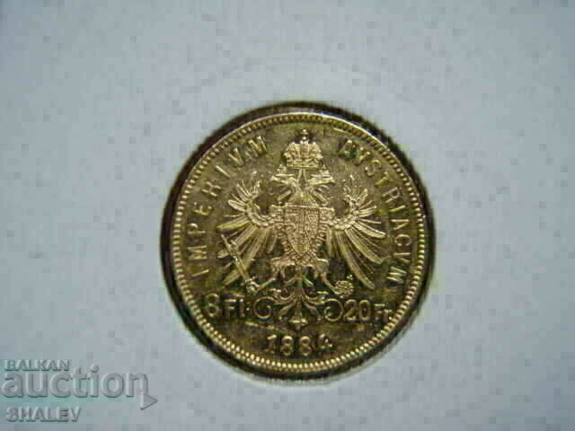 20 Francs / 8 Florin 1884 Austria (Austria) - AU (gold) 20 Francs / 8 Florin 1884 Austria (Austria) - AU (gold)