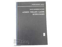 Cartea „ACHSEN-WELLEN-LAGER-KUPPLUNGEN - BAUER” - 352 pagini.