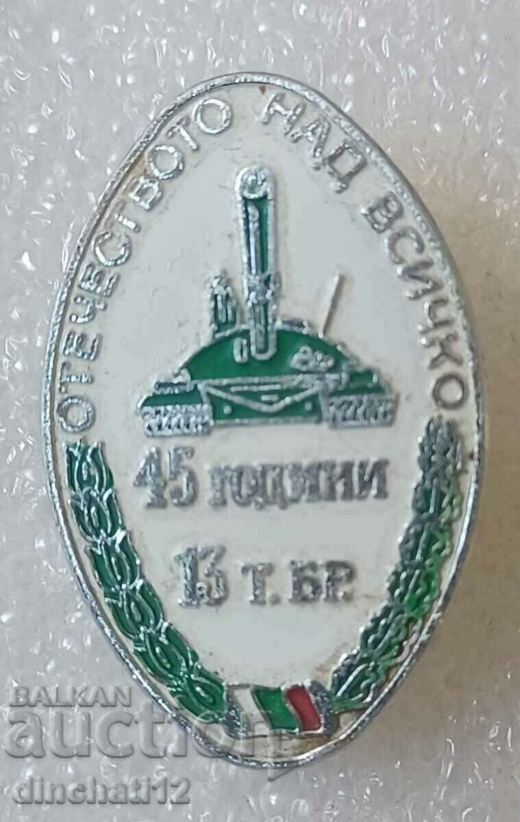 Delivery of Sign. 45 years 13 TANK BRIGADE FATHERLAND ABOVE ALL