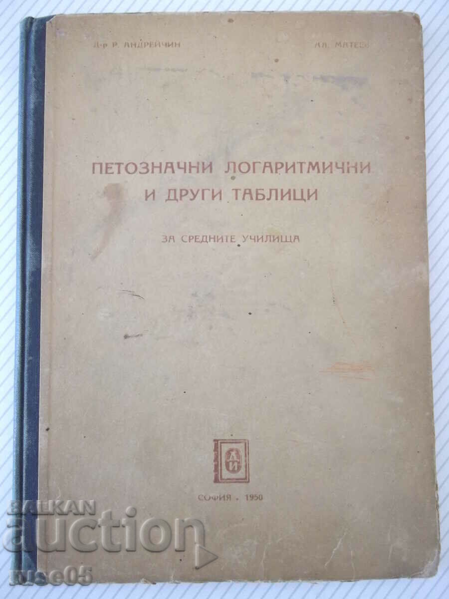 Книга"Петозначни логаритм. и други таблици-Р.Андрейчин"-124с