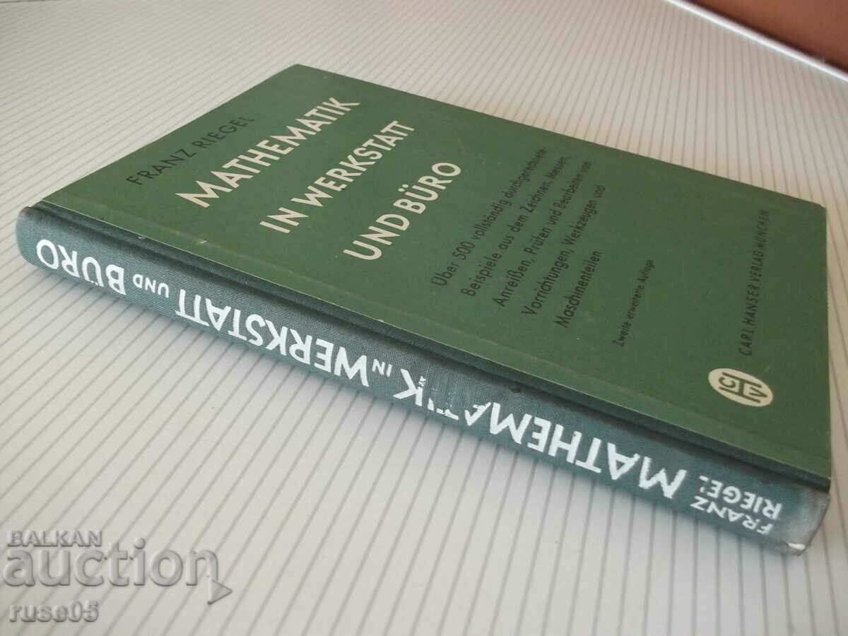 Book "MATHEMATIK IN WERKSTATT UND BÜRO-FRANZ RIEGEL"-272 pages. - 7 Book "MATHEMATIK IN WERKSTATT UND BÜRO-FRANZ RIEGEL"-272 pages. - 7
