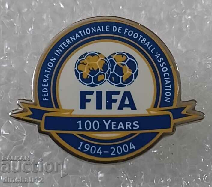 FIFA 1904-2004. 100 YEARS FOOTBALL ASSOCIATION
