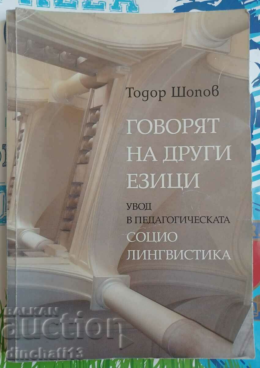 They speak other languages: Todor Shopov. sociolinguistics