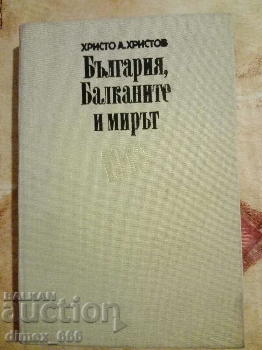 Bulgaria, the Balkans and peace 1919 Hristo Hristov