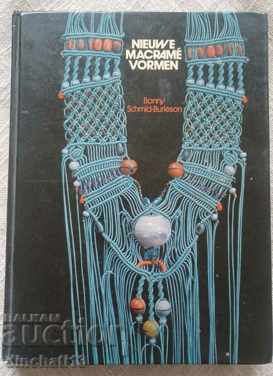 Ο Nieuwe Macrame σχηματίζει: Schmid-Burleson Bonny