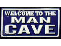 Метална Табела WELCOME to the MEN CAVE