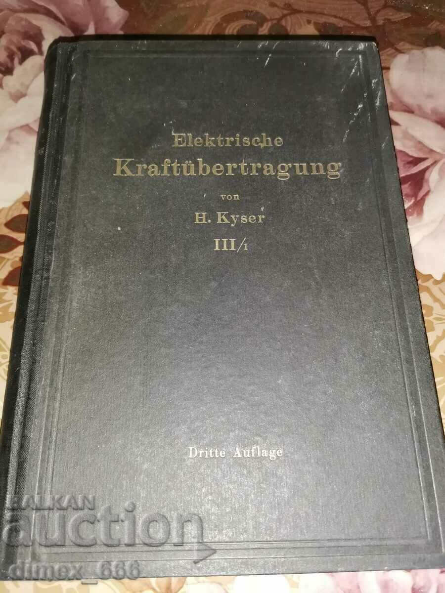 Die elektrische Kraftübertragung (1936) Kyser, H.