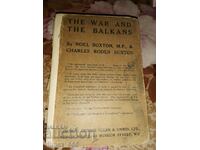 Războiul și Balcanii (1915) Noel Buxton, M.P., & Charles