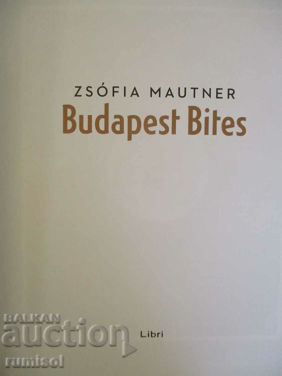 Budapest Bites: Spicy & sweet Hungarian home cooking with price € 6.79 | 13.28 BGN Budapest Bites: Spicy & sweet Hungarian home cooking with price € 6.79 | 13.28 BGN