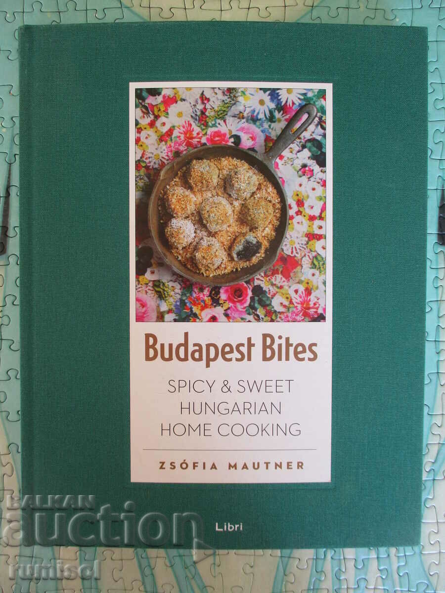 Budapest Bites: gătit de casă maghiar picant și dulce