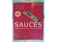 Sauces: Sweet and Savoury, Classic and New - Michel Roux