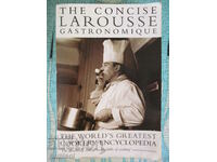 The Concise Larousse Gastronomique-The World's Greatest Cook