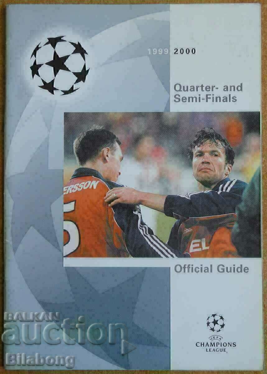 Ediție Oficială - Liga Campionilor 1999/00 1/4 și 1/2 Ediție Oficială - Liga Campionilor 1999/00 1/4 și 1/2