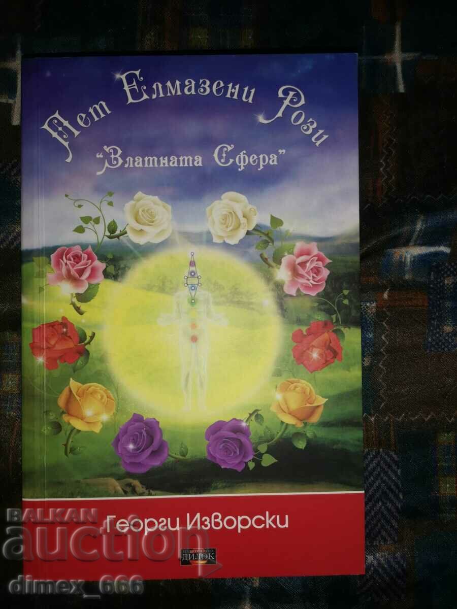 Five Diamond Roses. The Golden Sphere Georgi Izvorski