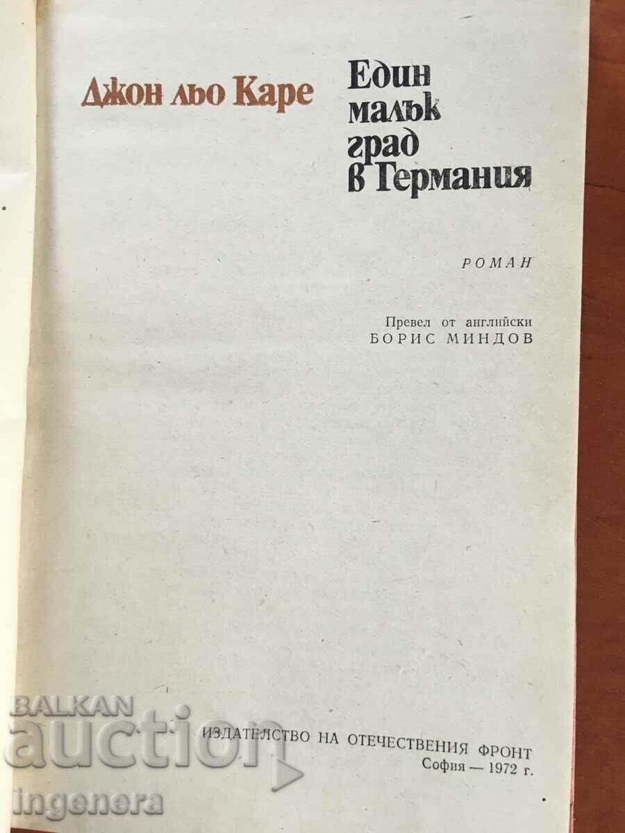 BOOK-JOHN LE CARRE-A SMALL TOWN IN GERMANY-1972 with price 2.60 BGN | € 1.33 BOOK-JOHN LE CARRE-A SMALL TOWN IN GERMANY-1972 with price 2.60 BGN | € 1.33