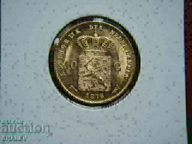 Livrarea 10 Gulden 1876 Olanda - Unc (aur)