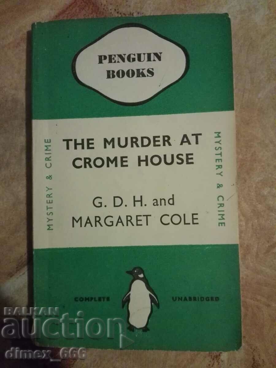 The murder at crome house	G. D. H. and Margaret Cole