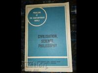 Civilizație, știință, filozofie