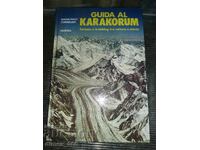 Guida al Karakorum. Turismo e trekking fra natura e storia C