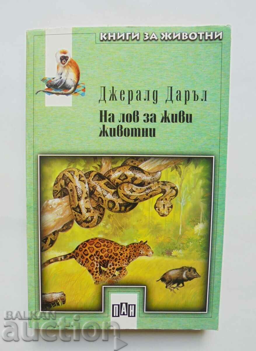 На лов за живи животни - Джералд Даръл 1999 Книги за животни